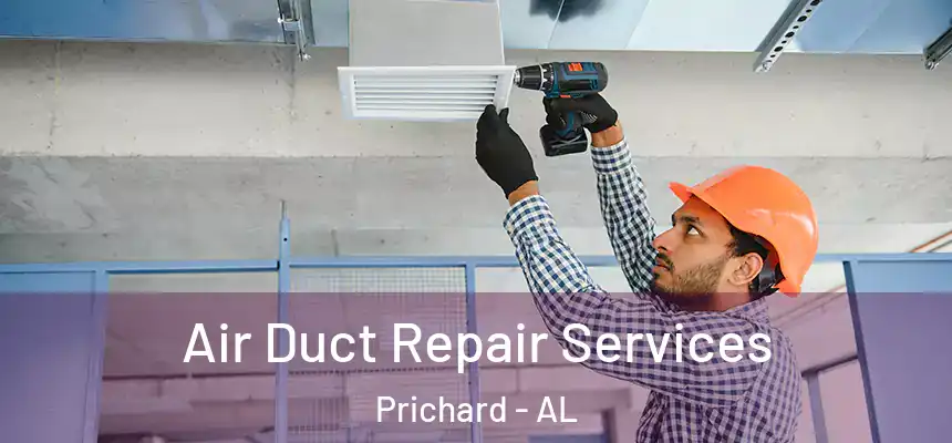 Air Duct Repair Services Prichard - AL