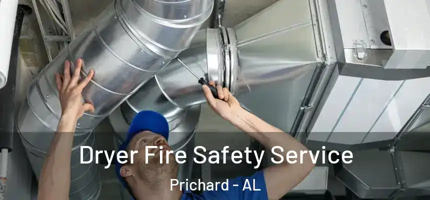  Dryer Fire Safety Service Prichard - AL