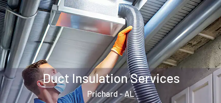 Duct Insulation Services Prichard - AL