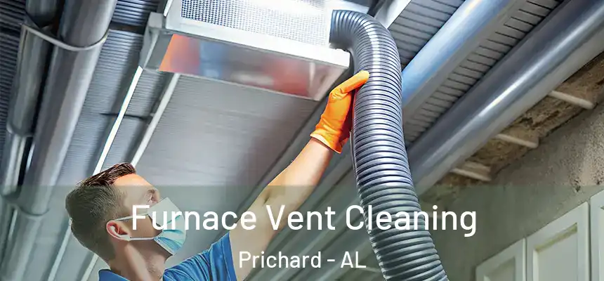 Furnace Vent Cleaning Prichard - AL