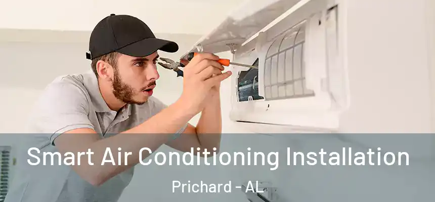  Smart Air Conditioning Installation Prichard - AL