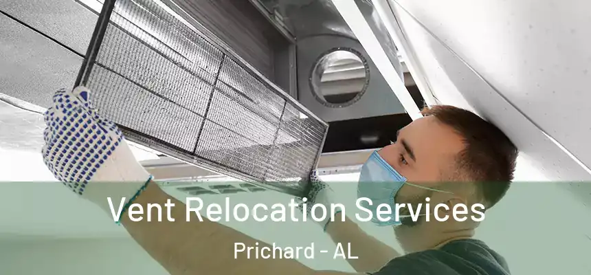 Vent Relocation Services Prichard - AL
