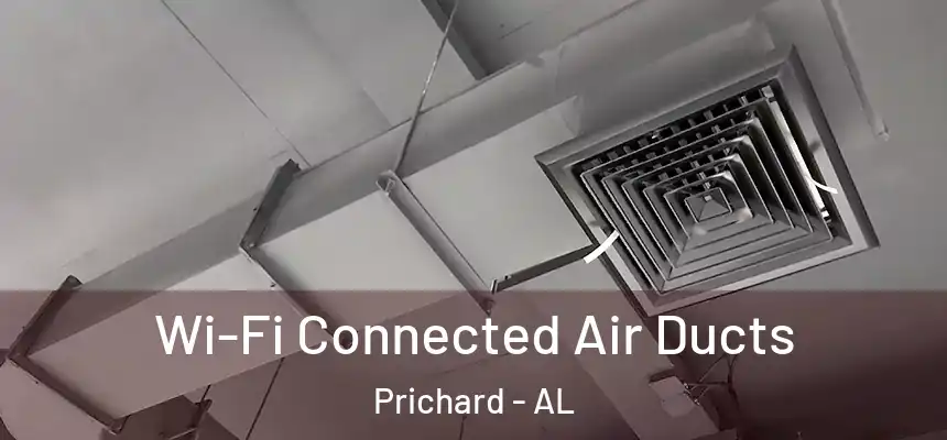  Wi-Fi Connected Air Ducts Prichard - AL